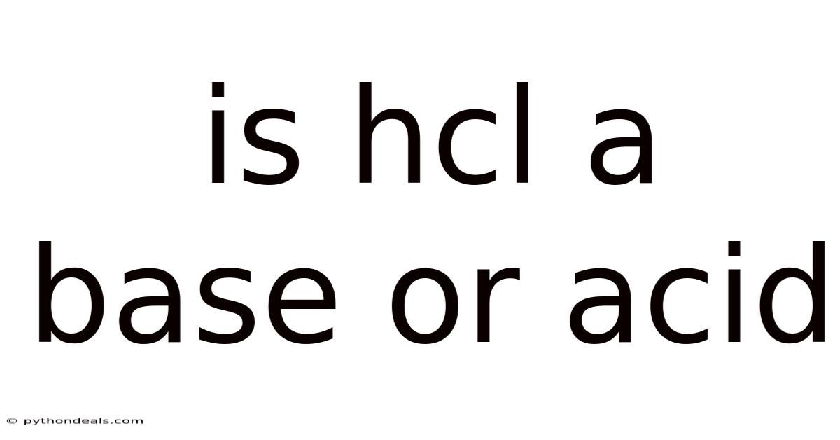 Is Hcl A Base Or Acid