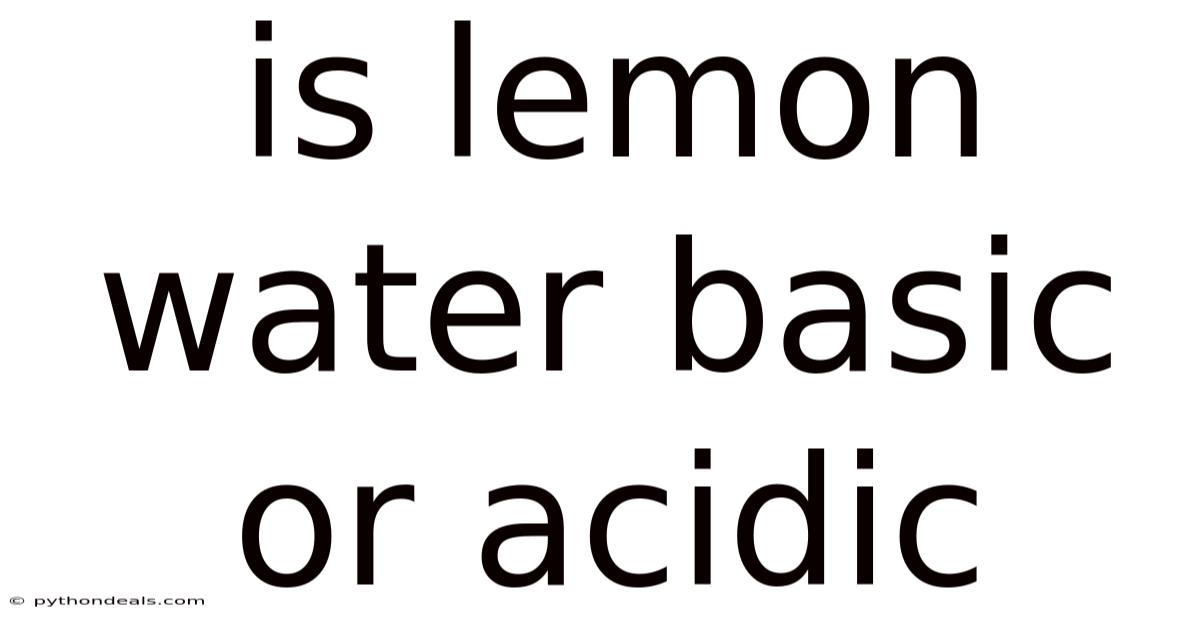 Is Lemon Water Basic Or Acidic
