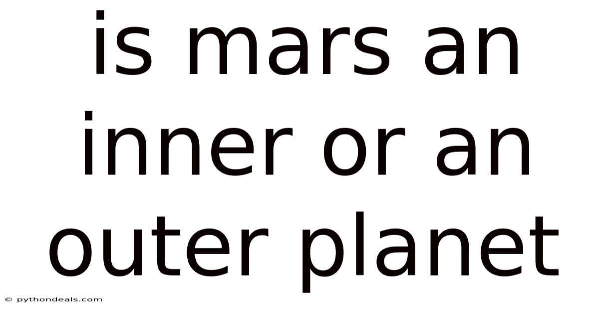 Is Mars An Inner Or An Outer Planet
