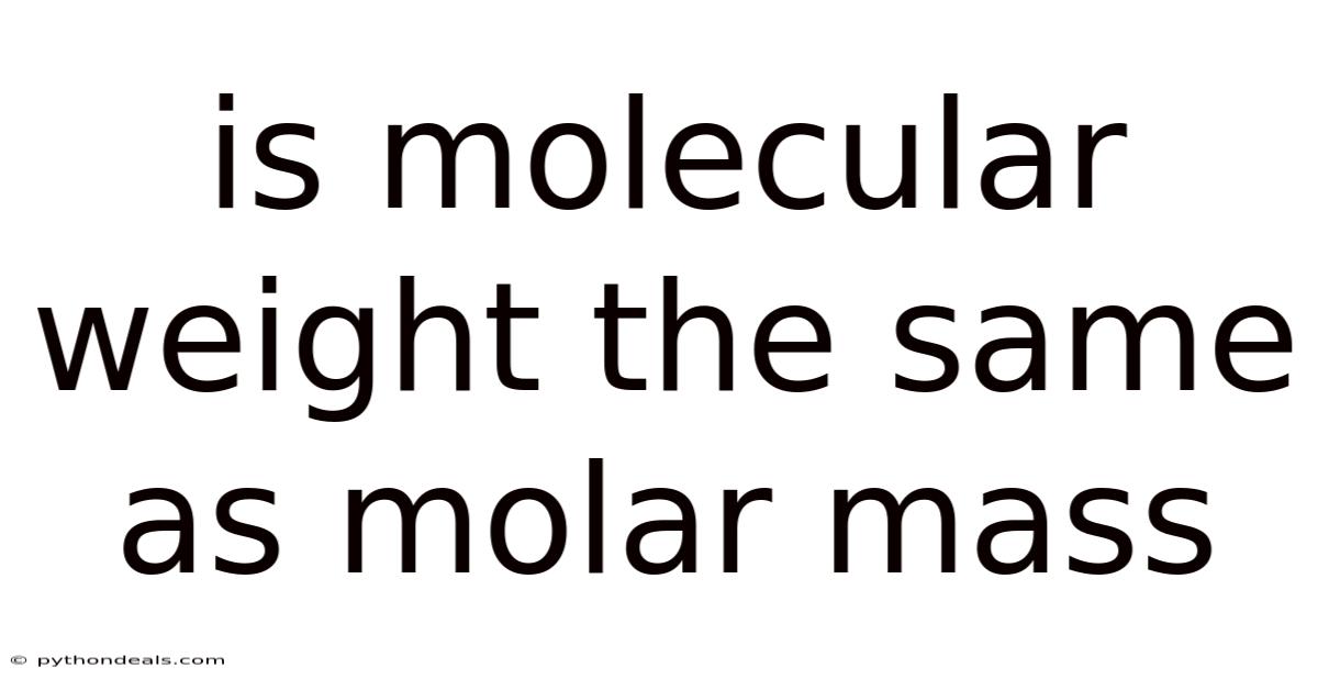 Is Molecular Weight The Same As Molar Mass