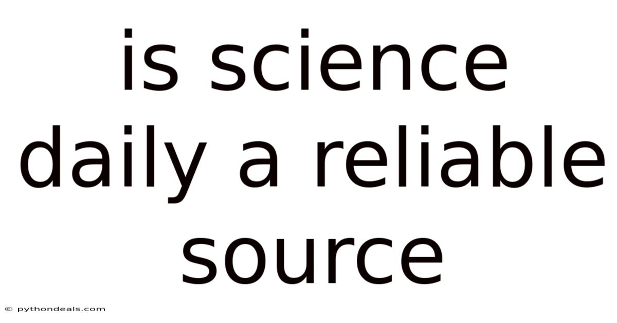 Is Science Daily A Reliable Source