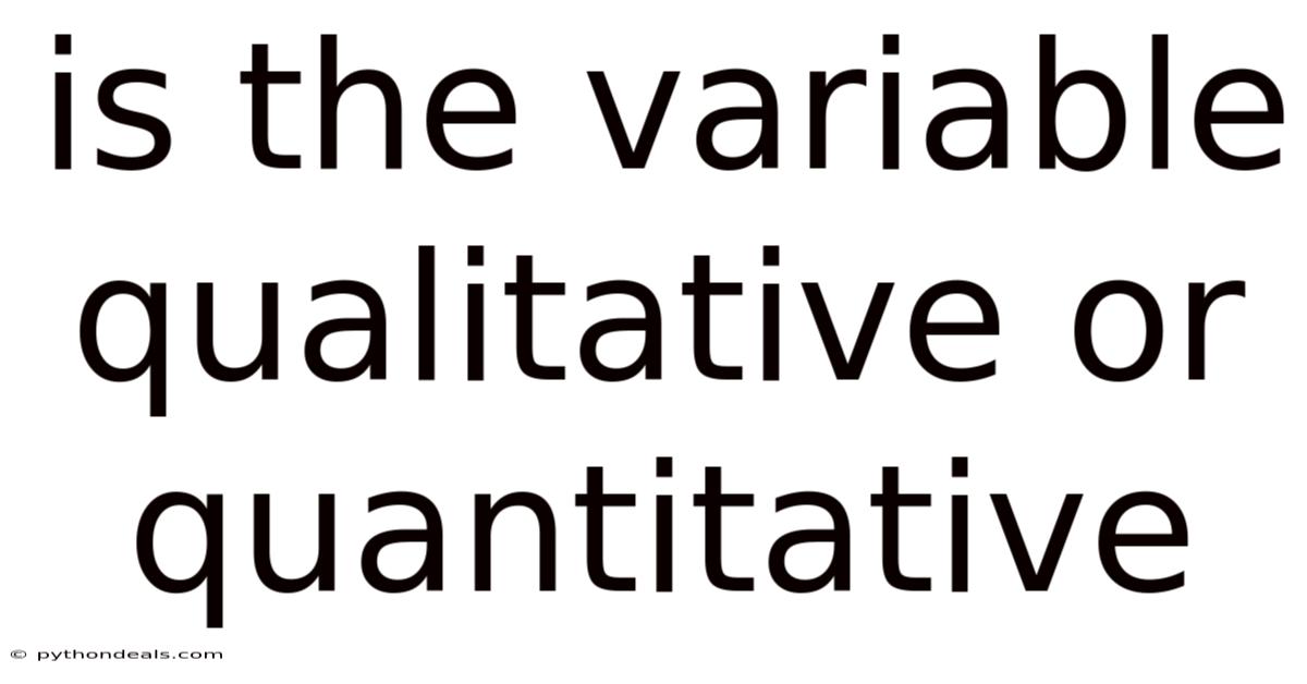 Is The Variable Qualitative Or Quantitative