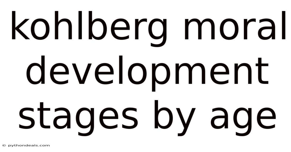 Kohlberg Moral Development Stages By Age
