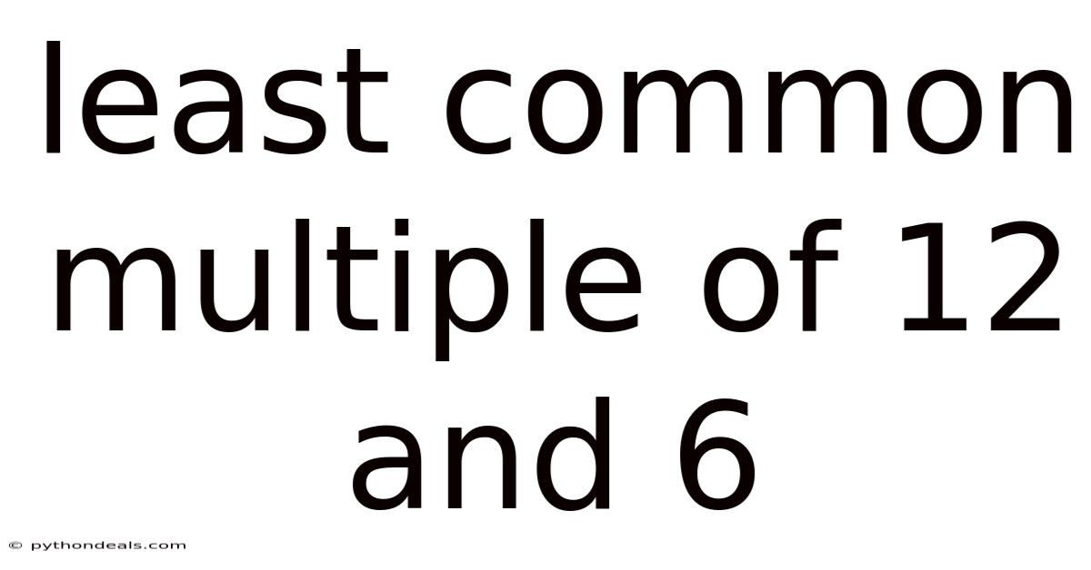 Least Common Multiple Of 12 And 6