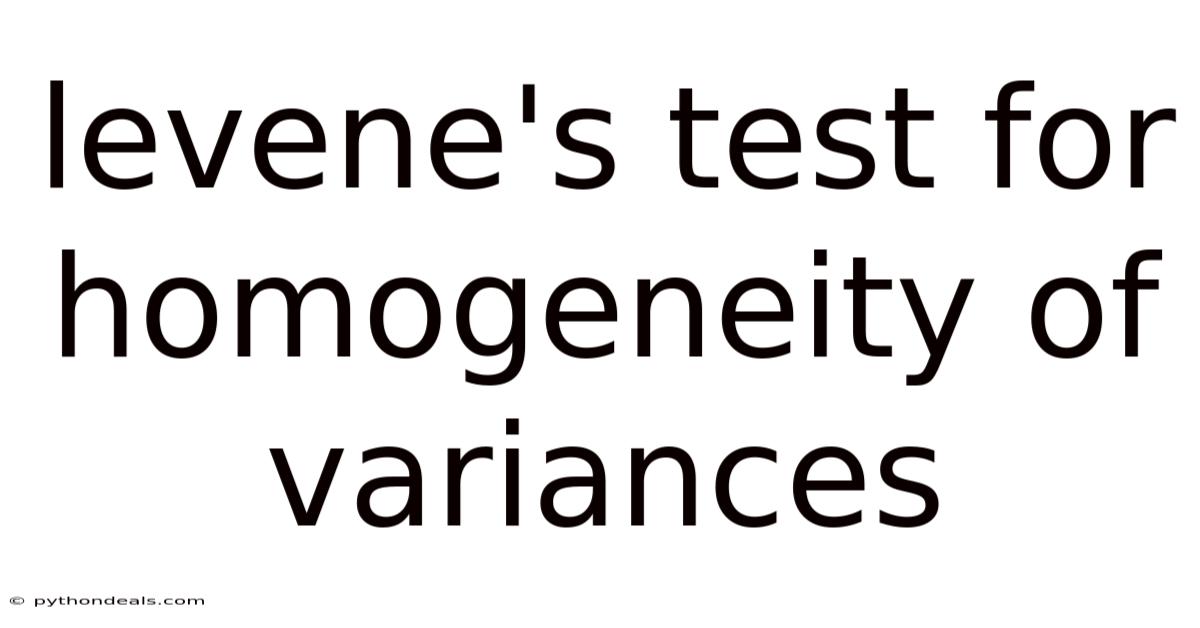 Levene's Test For Homogeneity Of Variances