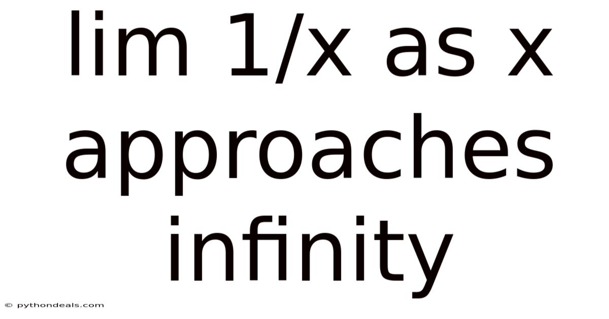 Lim 1/x As X Approaches Infinity