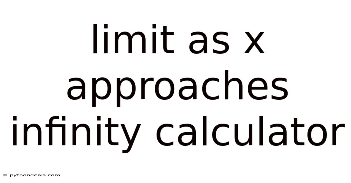 Limit As X Approaches Infinity Calculator