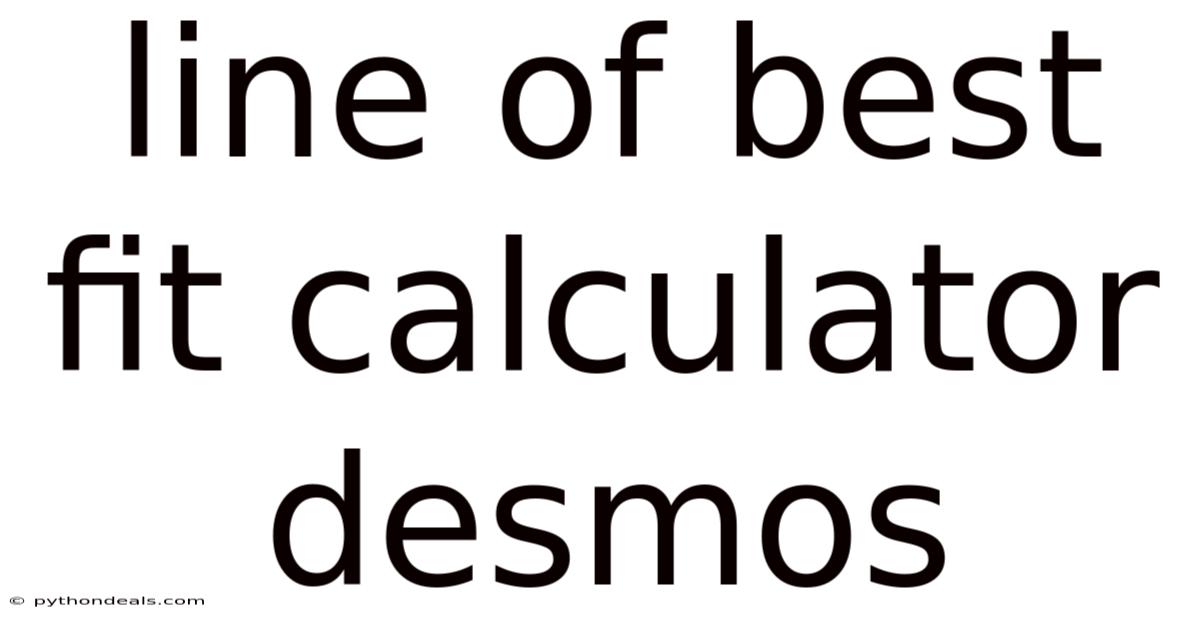 Line Of Best Fit Calculator Desmos