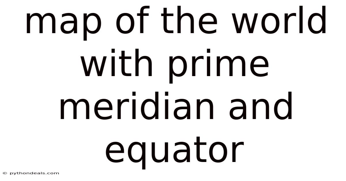 Map Of The World With Prime Meridian And Equator