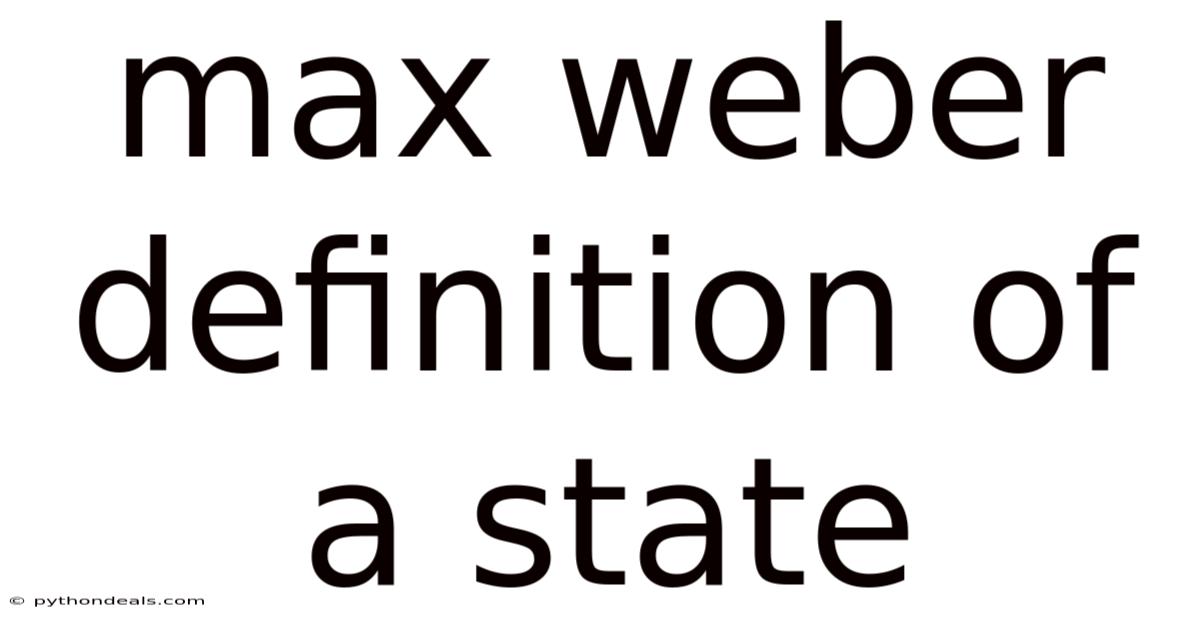 Max Weber Definition Of A State