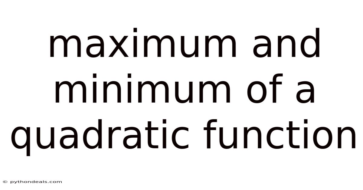 Maximum And Minimum Of A Quadratic Function