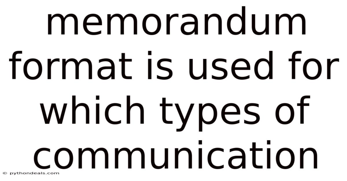Memorandum Format Is Used For Which Types Of Communication
