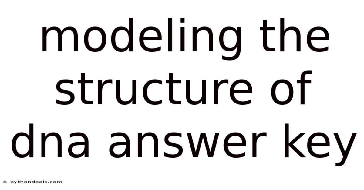 Modeling The Structure Of Dna Answer Key