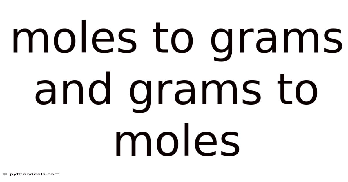 Moles To Grams And Grams To Moles
