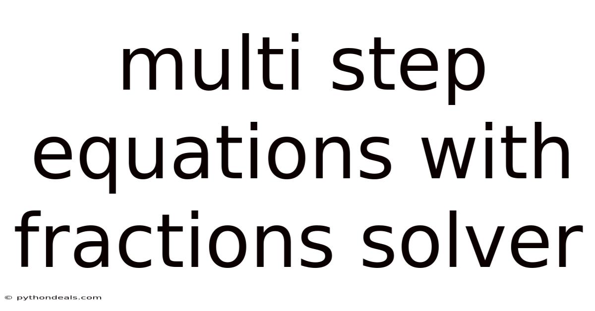 Multi Step Equations With Fractions Solver