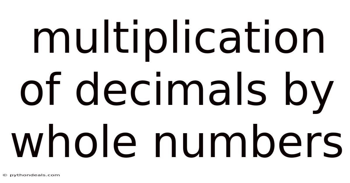 Multiplication Of Decimals By Whole Numbers