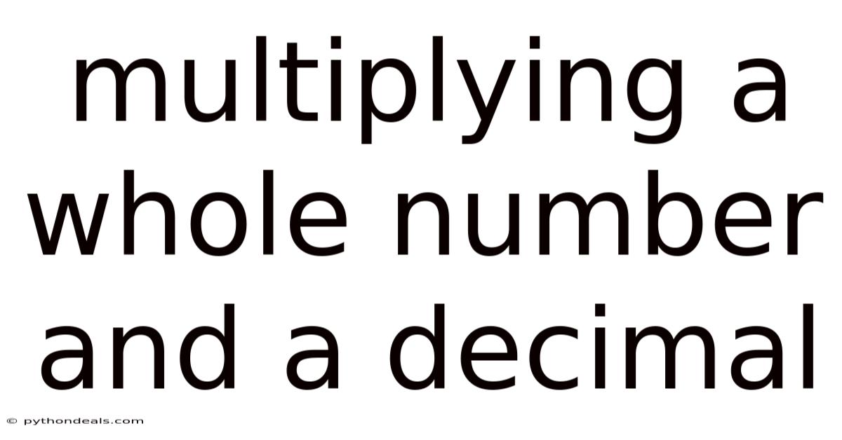 Multiplying A Whole Number And A Decimal