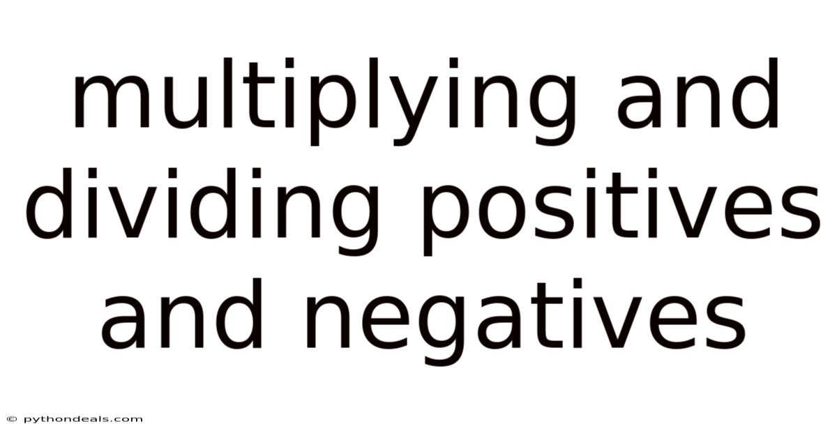 Multiplying And Dividing Positives And Negatives