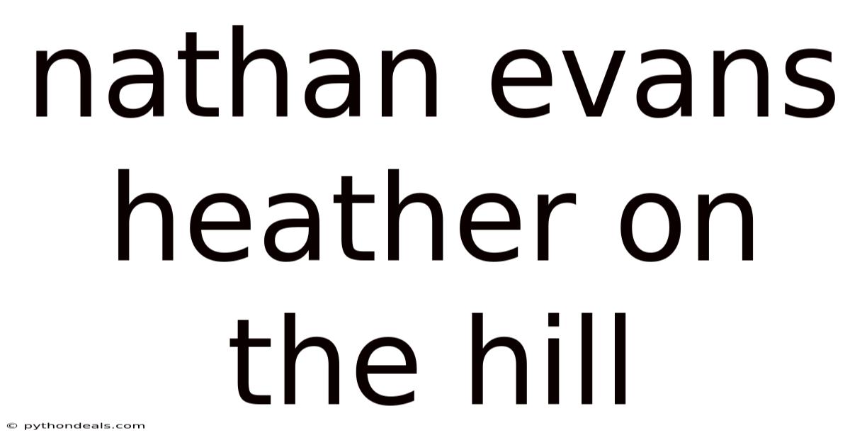 Nathan Evans Heather On The Hill