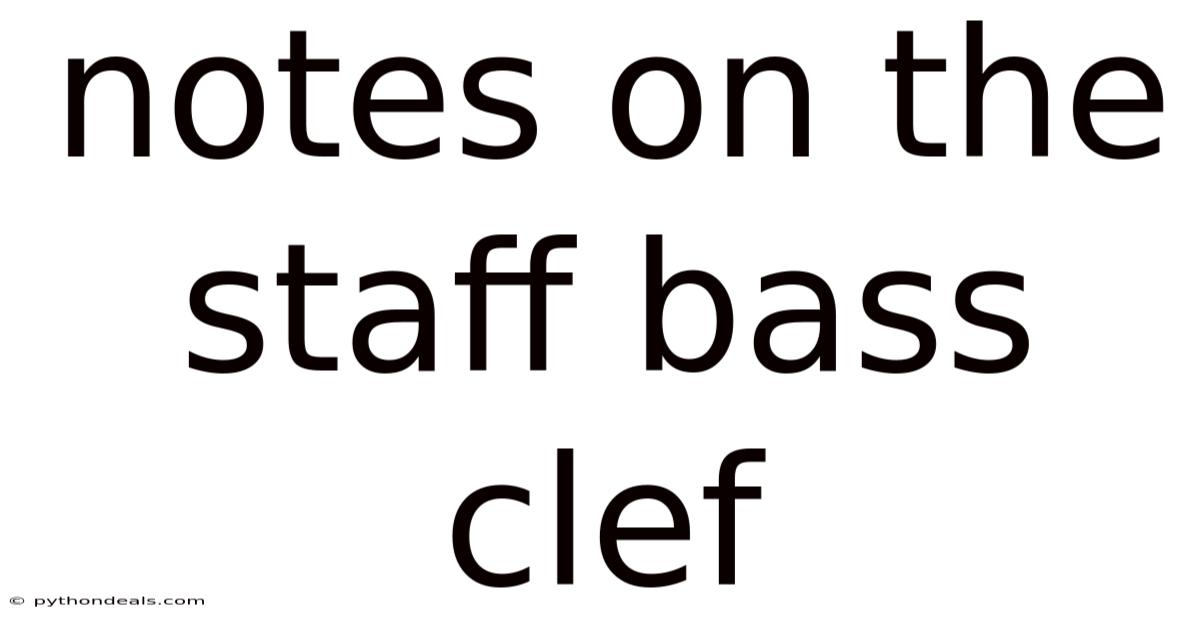 Notes On The Staff Bass Clef