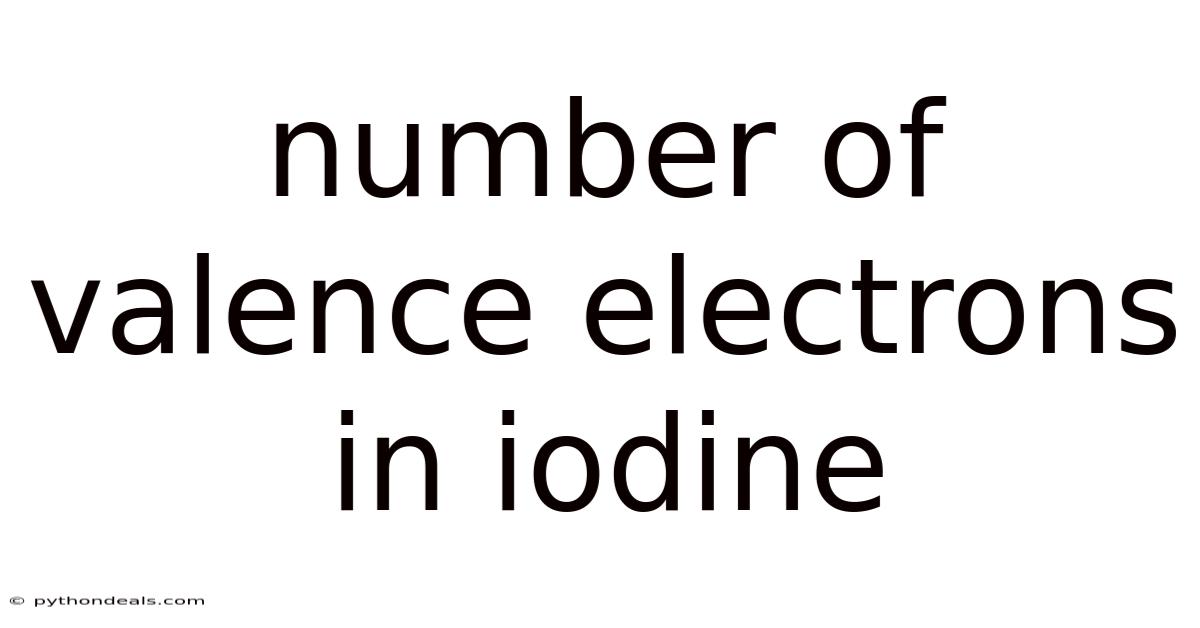 Number Of Valence Electrons In Iodine