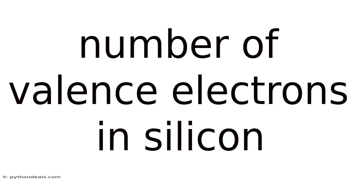 Number Of Valence Electrons In Silicon