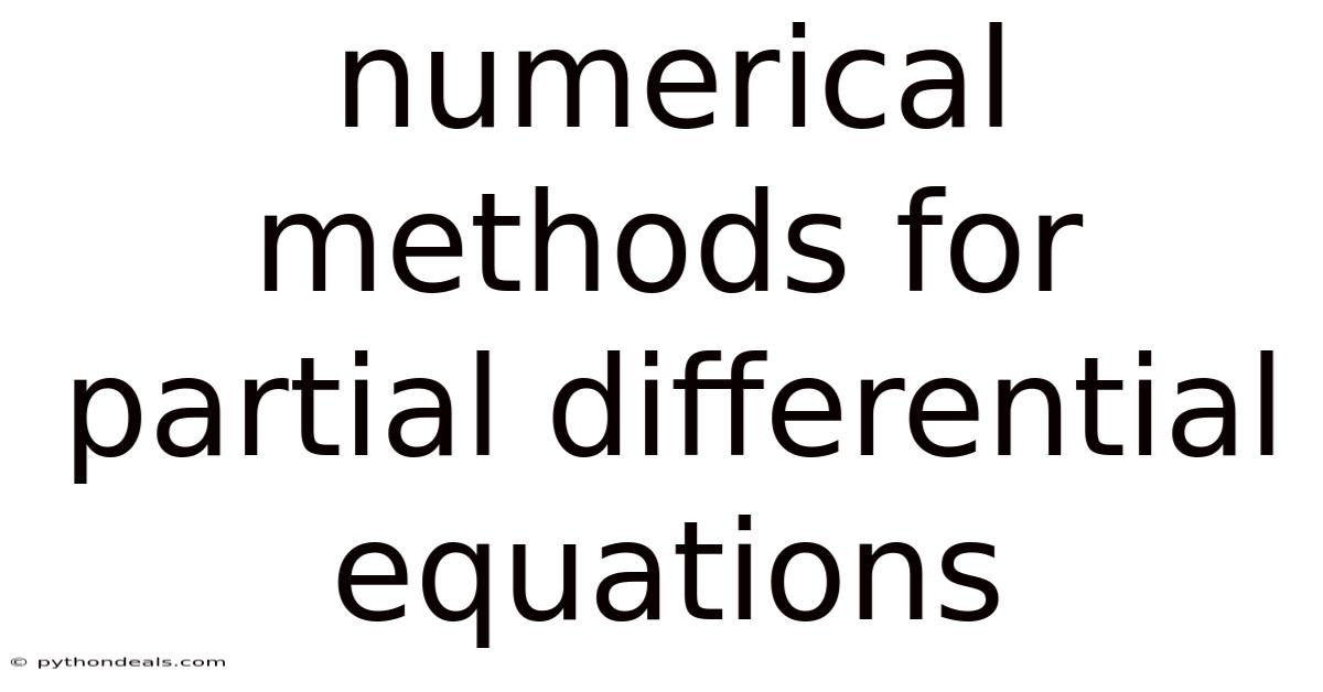 Numerical Methods For Partial Differential Equations