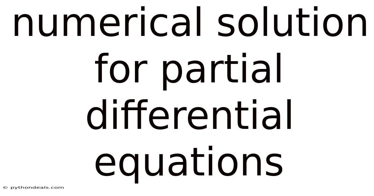 Numerical Solution For Partial Differential Equations
