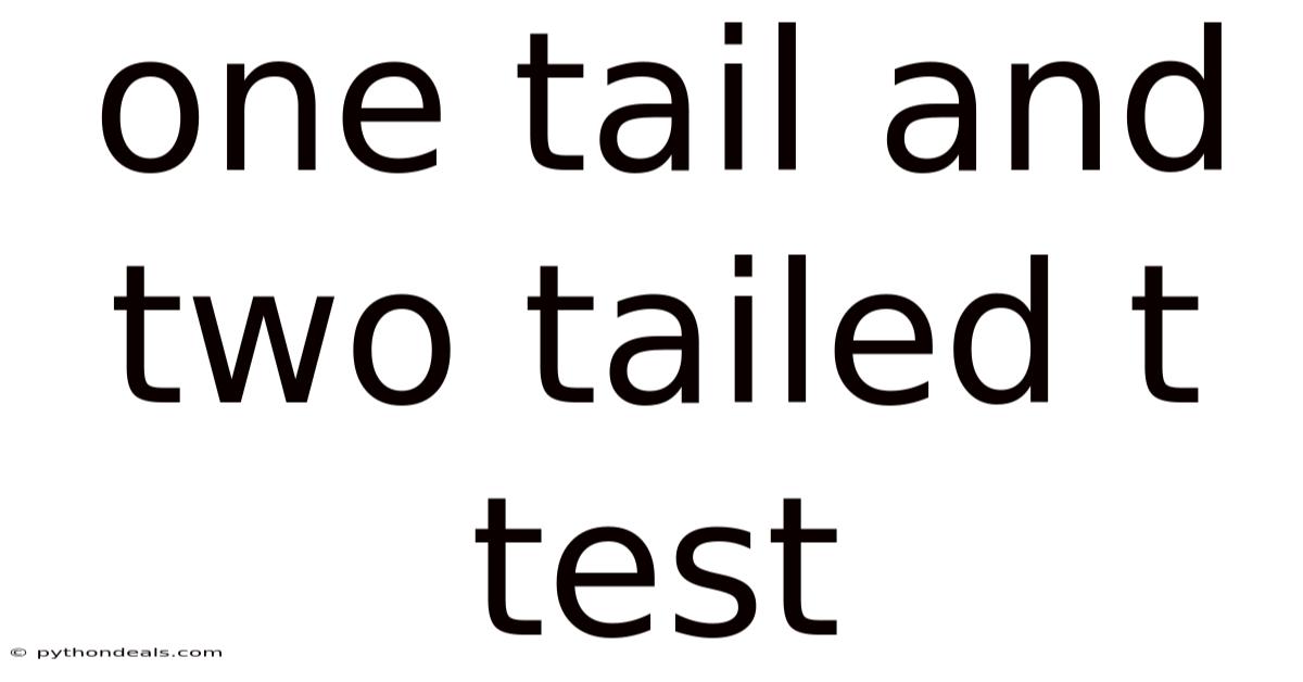 One Tail And Two Tailed T Test