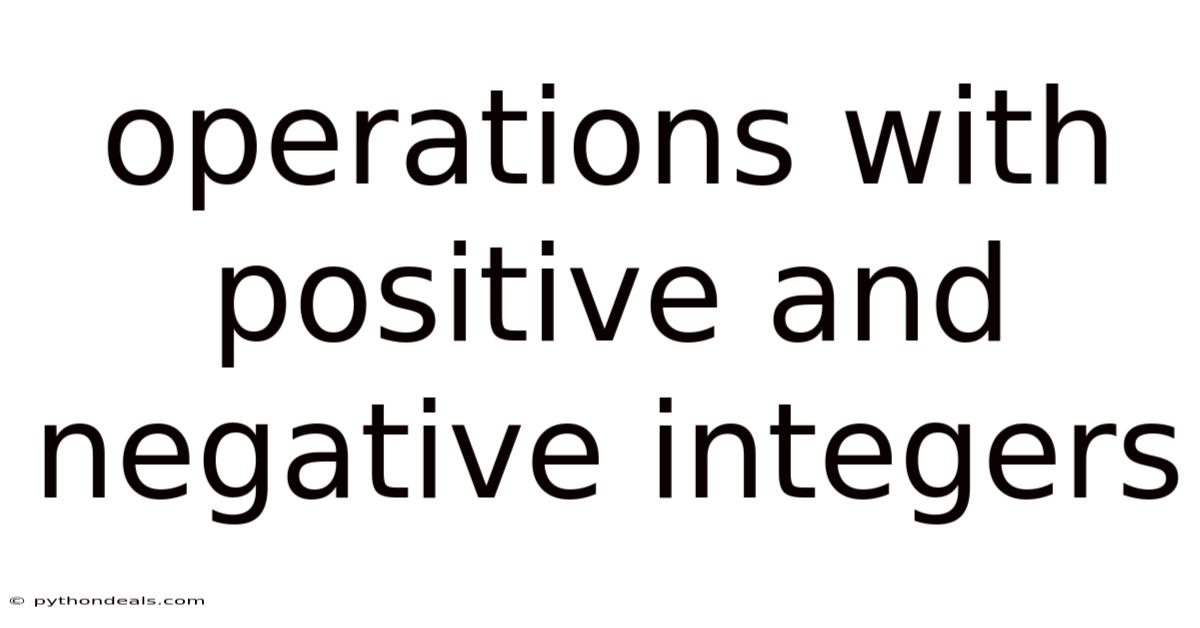 Operations With Positive And Negative Integers