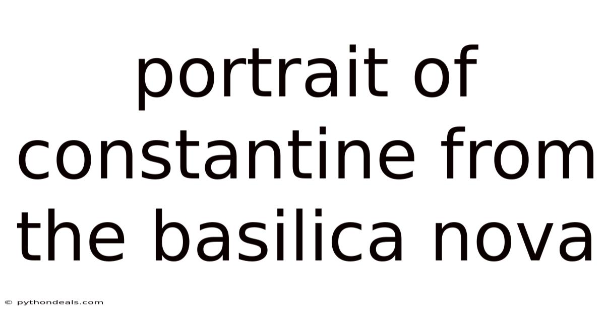 Portrait Of Constantine From The Basilica Nova