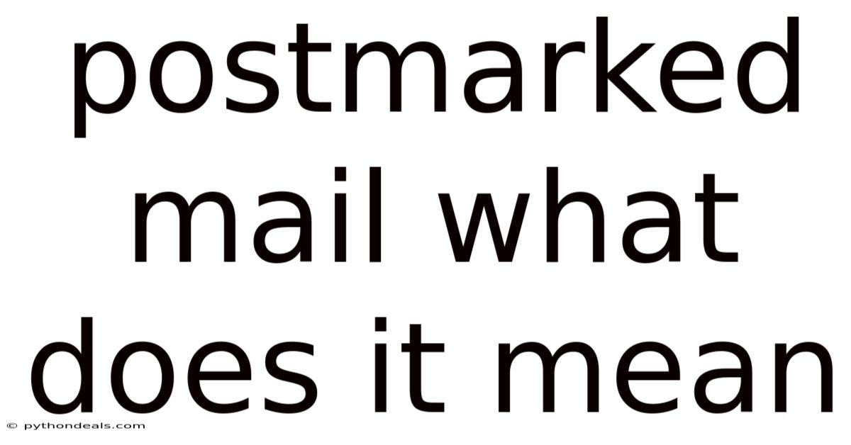 Postmarked Mail What Does It Mean
