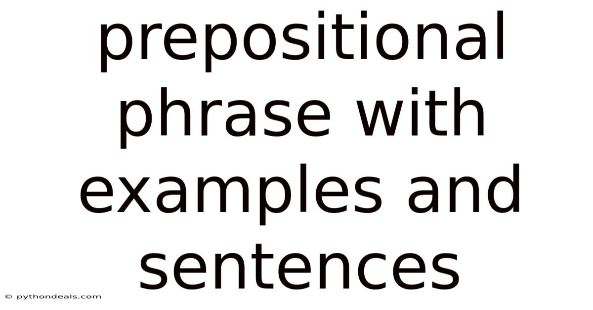 Prepositional Phrase With Examples And Sentences