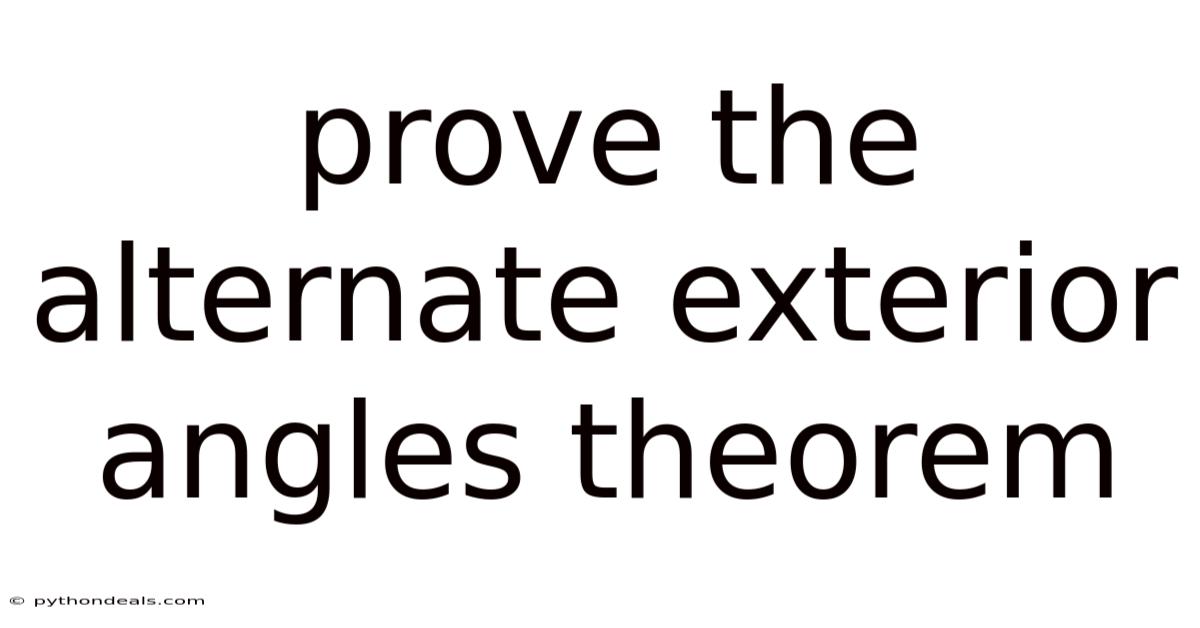 Prove The Alternate Exterior Angles Theorem