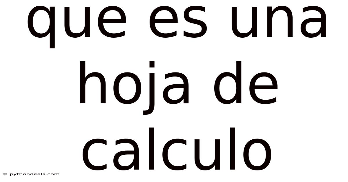 Que Es Una Hoja De Calculo