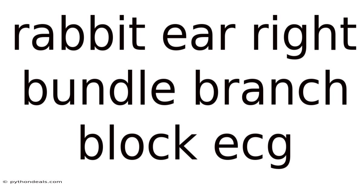 Rabbit Ear Right Bundle Branch Block Ecg