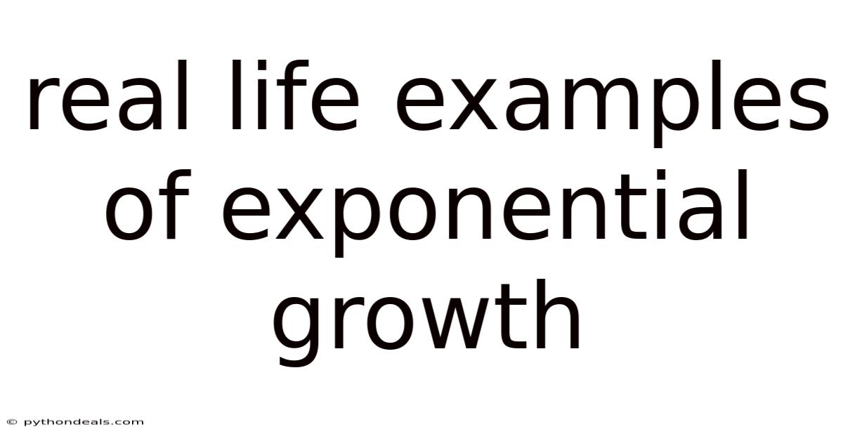 Real Life Examples Of Exponential Growth
