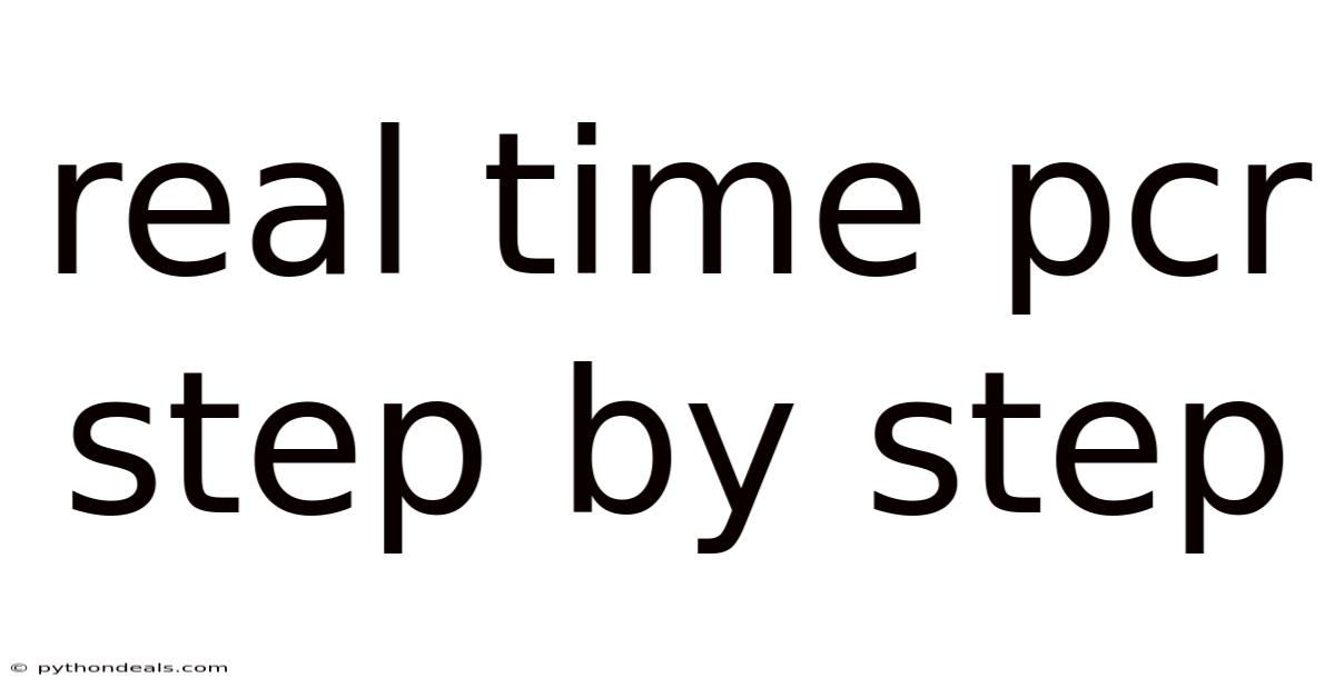 Real Time Pcr Step By Step
