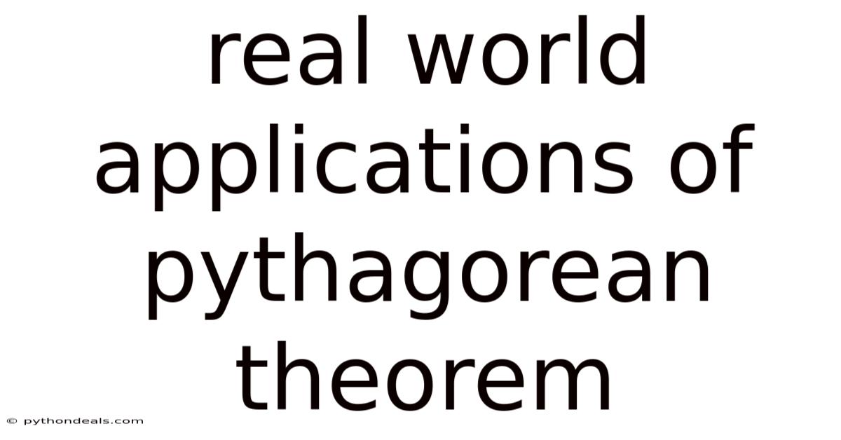 Real World Applications Of Pythagorean Theorem