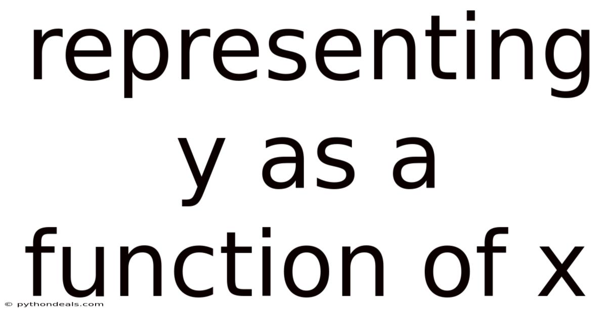 Representing Y As A Function Of X