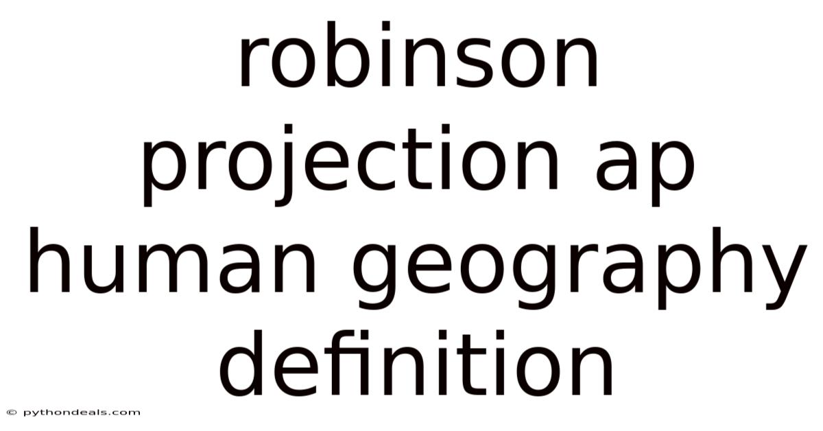 Robinson Projection Ap Human Geography Definition