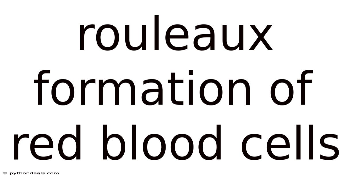Rouleaux Formation Of Red Blood Cells