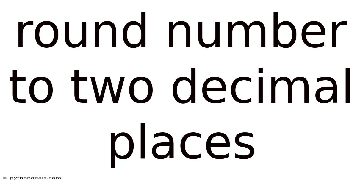 Round Number To Two Decimal Places