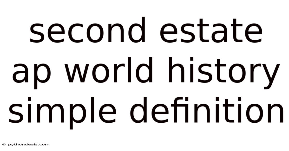 Second Estate Ap World History Simple Definition