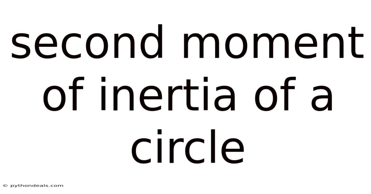 Second Moment Of Inertia Of A Circle