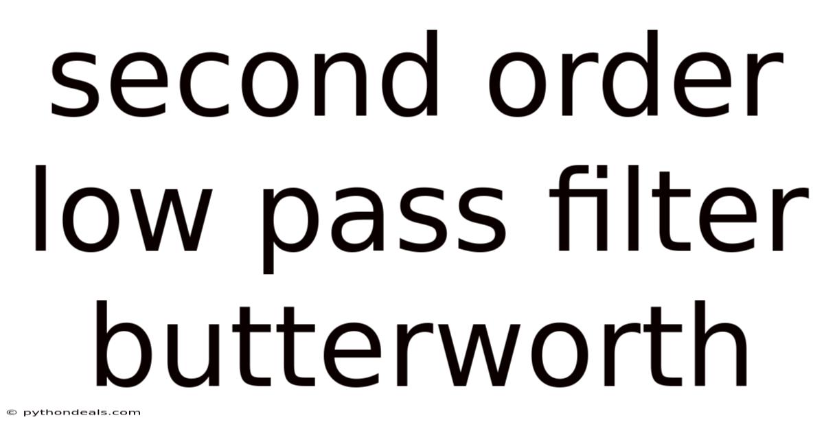 Second Order Low Pass Filter Butterworth