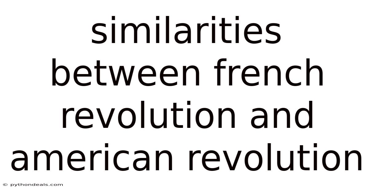 Similarities Between French Revolution And American Revolution