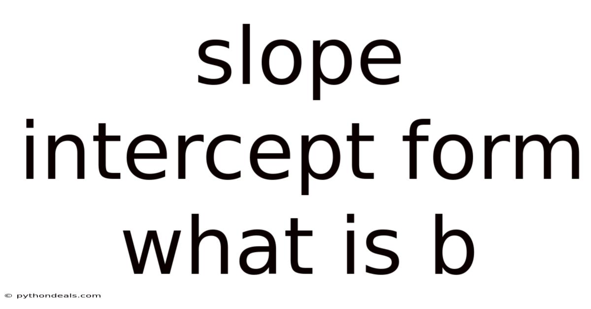 Slope Intercept Form What Is B