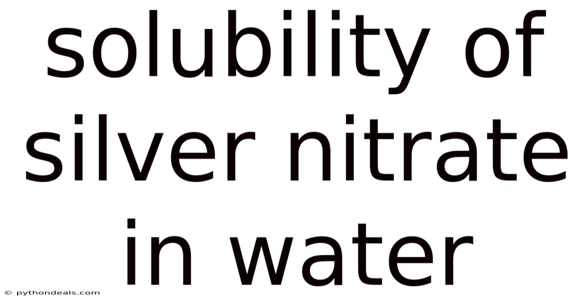 Solubility Of Silver Nitrate In Water