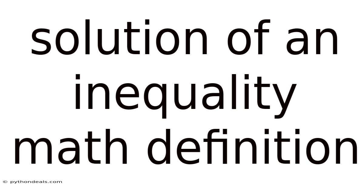 Solution Of An Inequality Math Definition